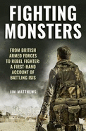 Fighting Monsters: A first-hand account of battling ISIS