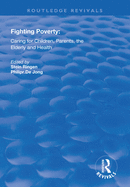 Fighting Poverty: Caring for Children, Parents, the Elderly and Health