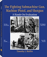 Fighting Submachine Gun, Machine Pistol, and Shotgun: A Hands-On Evaluation