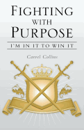 Fighting with Purpose: I'm in It to Win It