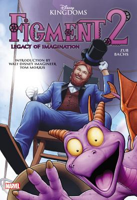 Figment 2: Legacy of Imagination - Bachs, Ramon (Artist), and Zub, Jim