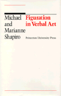 Figuration in the Verbal Art - Shapiro, Marianne