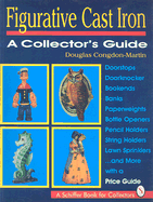 Figurative Cast Iron: A Collector's Guide