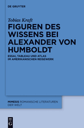 Figuren Des Wissens Bei Alexander Von Humboldt