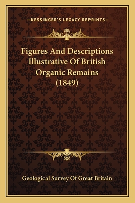 Figures and Descriptions Illustrative of British Organic Remains (1849) - Geological Survey of Great Britain