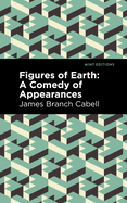 Figures of Earth: A Comedy of Appearances