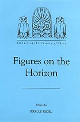 Figures on the Horizon - Seigel, Jerrold E