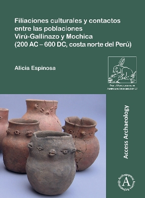 Filiaciones culturales y contactos entre las poblaciones Viru-Gallinazo y Mochica (200 AC - 600 DC, costa norte del Peru) - Espinosa, Alicia