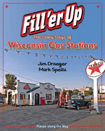 Fill 'er Up: The Glory Days of Wisconsin Gas Stations