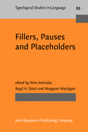 Fillers, Pauses and Placeholders