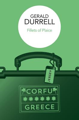 Fillets of Plaice - Durrell, Gerald