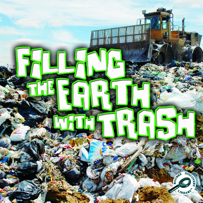 Filling the Earth with Trash - Sturm, Jeanne