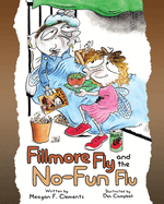 Fillmore Fly and the No-Fun Flu
