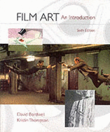 Film Art: An Introduction - Bordwell, David, Professor