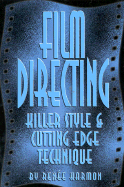 Film Directing: Killer Style and Cutting Edge Technique