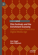 Film Festivals and the Enrichment Economy: Cultural Value Chains in a Digital Media Age