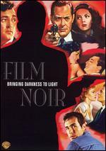 Film Noir: Bringing Darkness to Light - 