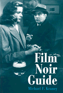 Film Noir Guide: 745 Films of the Classic Era, 1940-1959