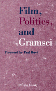 Film, Politics, and Gramsci - Landy, Marcia