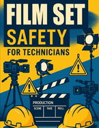 Film Set Safety for Technicians
