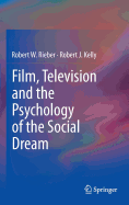 Film, Television and the Psychology of the Social Dream