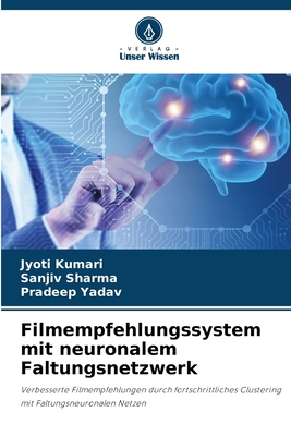 Filmempfehlungssystem mit neuronalem Faltungsnetzwerk - Kumari, Jyoti, and Sharma, Sanjiv, and Yadav, Pradeep