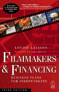 Filmmakers and Financing: Business Plans for Independents - Levison, Louise