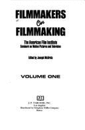 Filmmakers on Filmmaking: The American Film Institute Seminars on Motion Pictures and Television