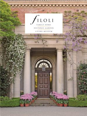 Filoli: Family Home; Historic Garden; Living Museum - DeVere, Julia Bly