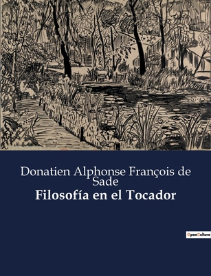 Filosofia En El Tocador - de Sade, Donatien Alphonse Fran?ois