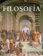 Filosofia: Mundo, Mente y Cuerpo, Conocimiento, Fe, Etica y Estetica, Sociedad