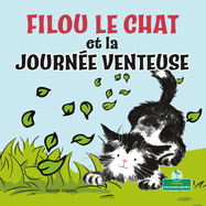 Filou Le Chat Et La Journ?e Venteuse (Silly Kitty and the Windy Day)