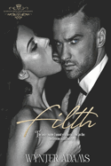 Filth: An Erotic Daddy Dom Romance