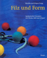 Filz Und Form - Fergg, Monika und Jurgen, and Ferg, Jurgen