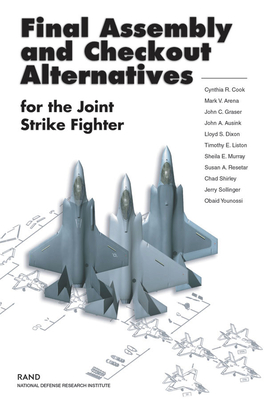 Final Assembly & Checkout Alternatives for the Joint Strike - Cook, Cynthia R, and Arena, Mark V, and Graser, John C