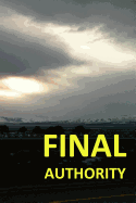 Final Authority: Final Authority: The Resurrection Gospel