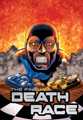 Final Death Race - Smith, Mel, and Birch, Paul, and Martinez, Manuel
