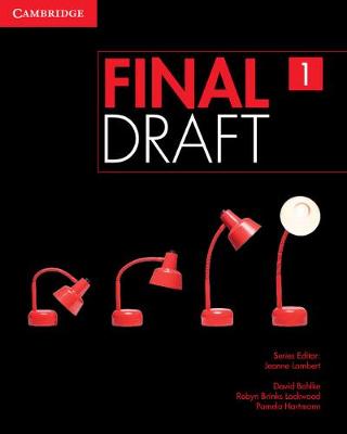 Final Draft Level 1 Student's Book - Lambert, Jeanne (Consultant editor), and Bohlke, David, and Brinks Lockwood, Robyn