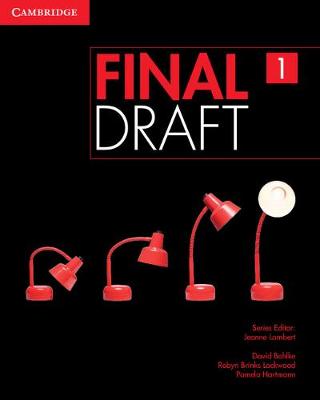 Final Draft Level 1 Student's Book - Lambert, Jeanne (Consultant editor), and Bohlke, David, and Brinks Lockwood, Robyn