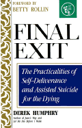 Final Exit: The Practicalities of Self-Deliverance and Assisted Suicide for the Dying