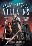 Final Fantasy Villains: From FF1 to FF16