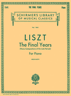 Final Years: Late Period Compositions / Schirmer's Library of Musical Classics Vol. 1845