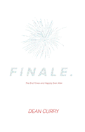 Finale.: The End Times and Happily Ever After.