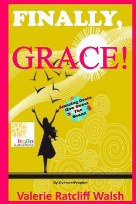 Finally Grace - Ratcliff Walsh, Valerie