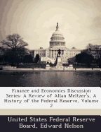 Finance and Economics Discussion Series: A Review of Allan Meltzer's, a History of the Federal Reserve, Volume 2 - Nelson, Edward