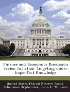 Finance and Economics Discussion Series: Inflation Targeting Under Imperfect Knowledge