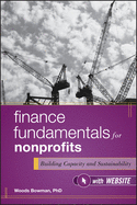 Finance Fundamentals for Nonprofits, with Website: Building Capacity and Sustainability