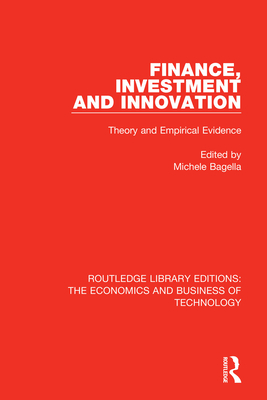 Finance, Investment and Innovation: Theory and Empirical Evidence - Bagella, Michele (Editor)