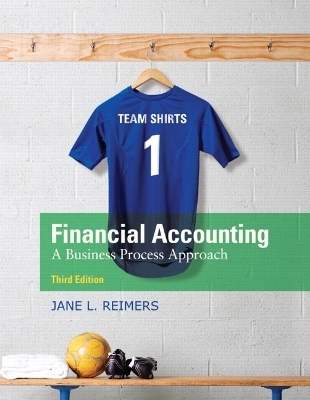 Financial Accounting: A Business Process Approach - Reimers, Jane