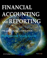 Financial Accounting and Reporting: Ifrs and Us-GAAP Codification Professional Study Guide